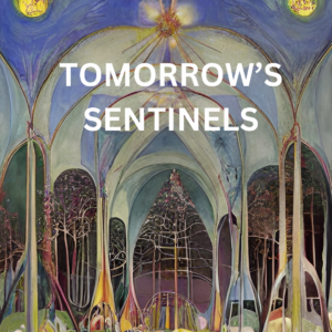 Tomorrow’s Sentinels